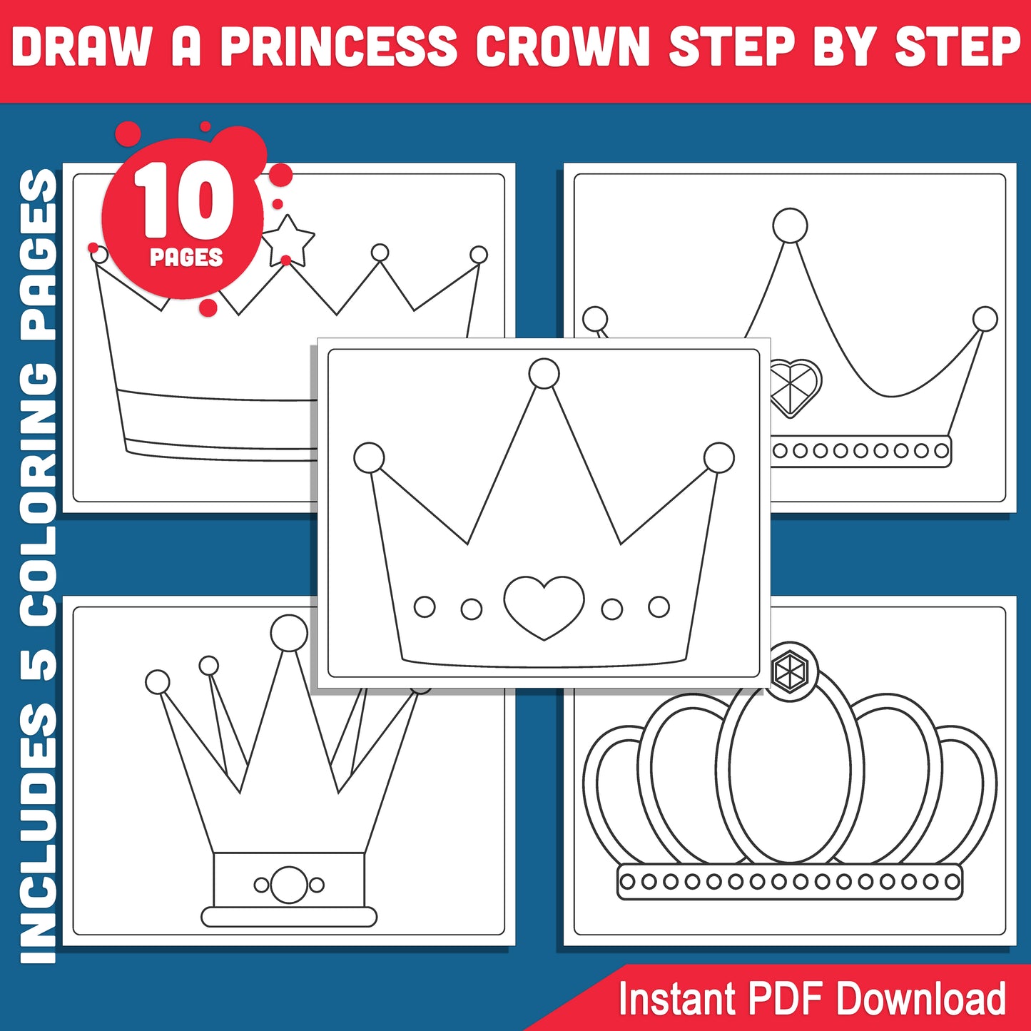 Princess Crown Drawing Guide: 6 Simple Steps Plus 5 Fun Coloring Sheets for Young Artists, Perfect for Girls' Craft Time, PDF Format