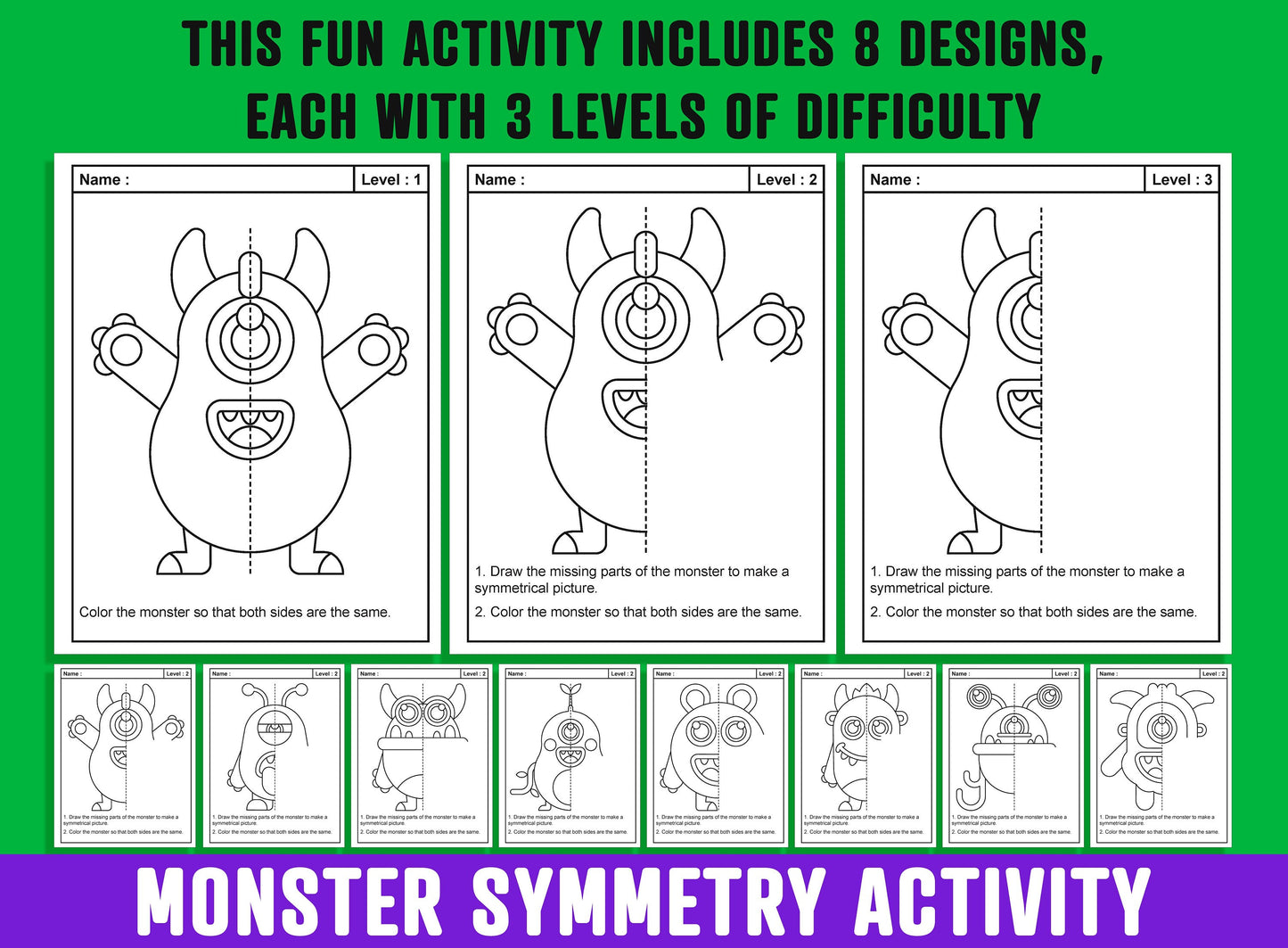 Monsters Symmetry Activities, Monster Theme Lines of Symmetry Activity, 24 Pages, 8 Designs, Each With 3 Levels of Difficulty/Math Worksheet