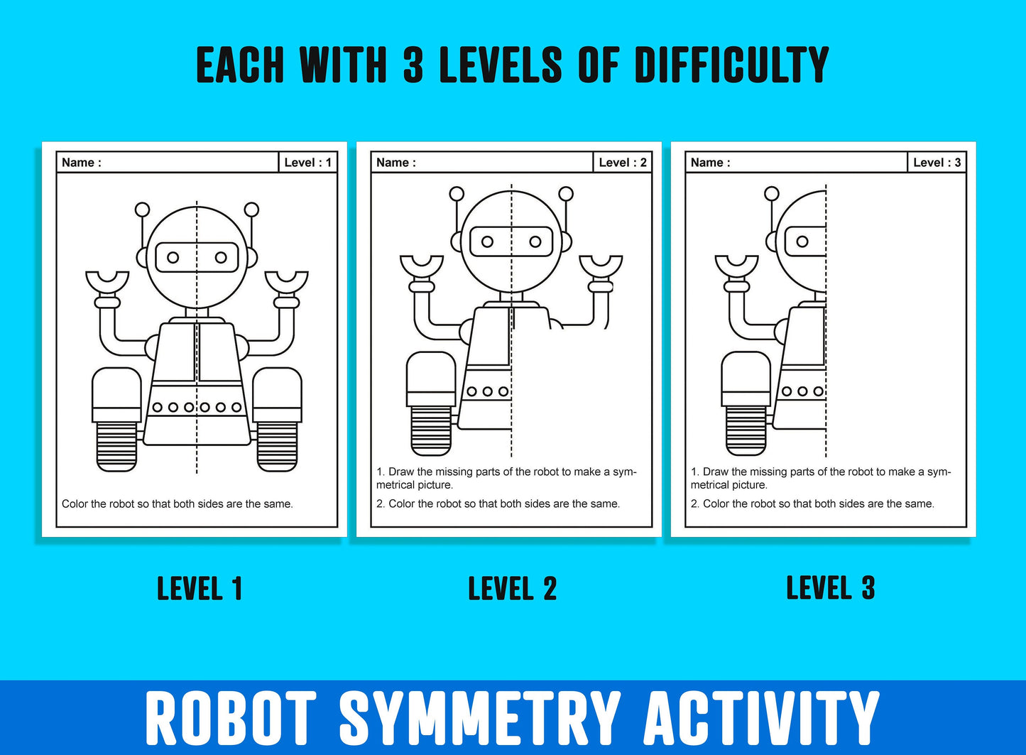 Robot Symmetry Worksheet, Robot Theme Lines of Symmetry Activity, 24 Pages, Includes 8 Designs, Each With 3 Levels of Difficulty