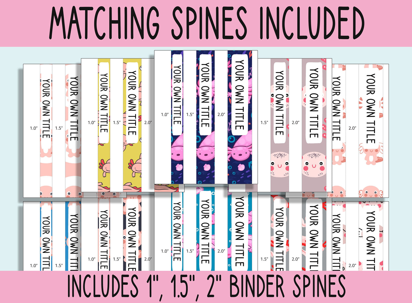 10 Editable Axolotl Binder Covers, Includes 1", 1.5", 2" Spines, Available in A4 & US Letter, Editing with PowerPoint or PDF Reader
