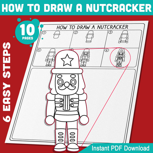 Step-by-Step Nutcracker Drawing for Kids: 5-Page Tutorial with 5 Fun Coloring Pages, Holiday Christmas Art Activity for Children, PDF File Instant Download