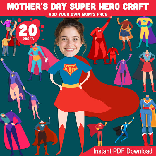 Super Mom Craft Template for Mother’s Day – Add Your Own Mom’s Face to This Printable Superhero Body, Great for Class or Home Activity