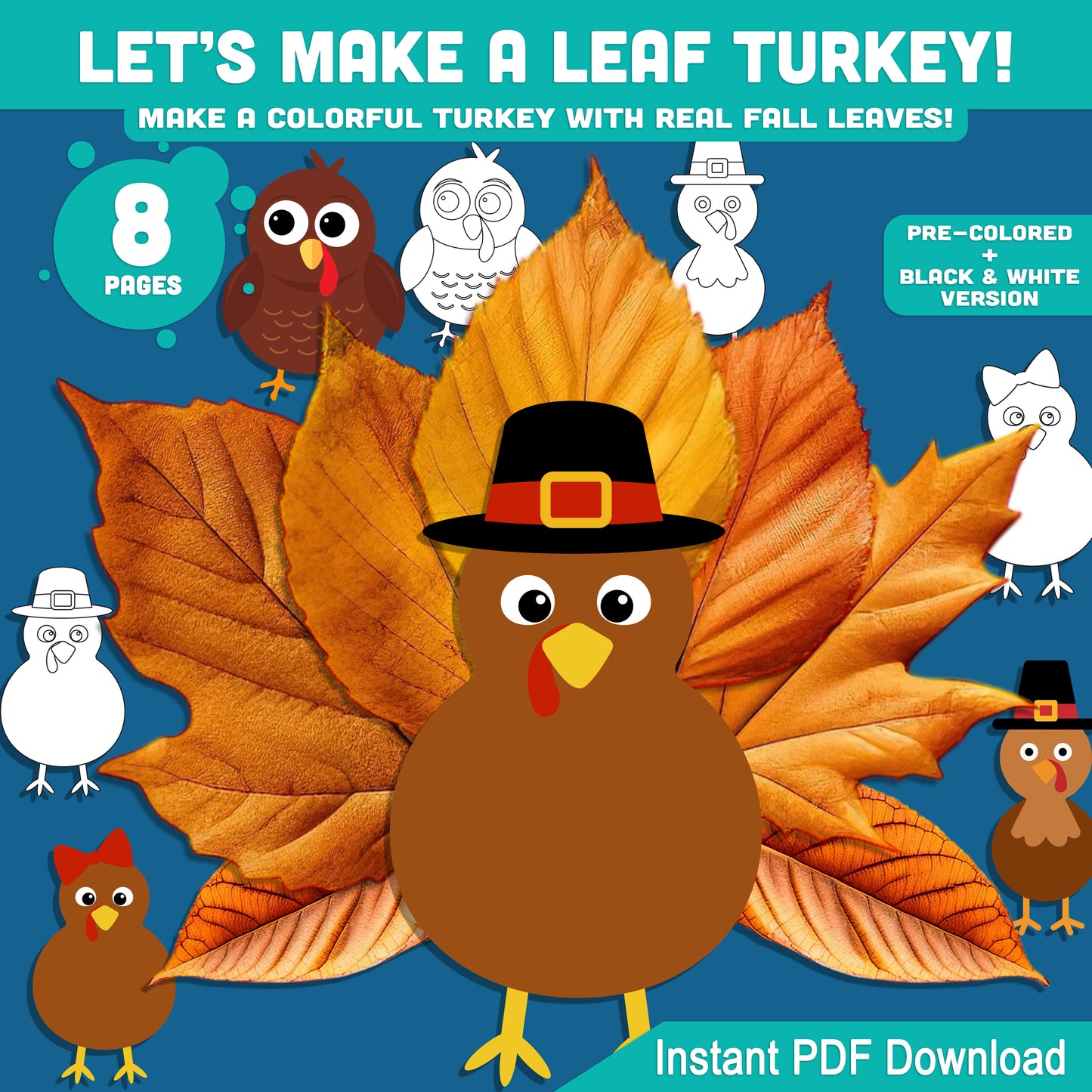 Let’s Make a Leaf Turkey! Printable Fall Leaf Turkey Paper Craft Templates, 4 Designs, 8 Pages, Pre-Colored + B&W, Use real fall leaves