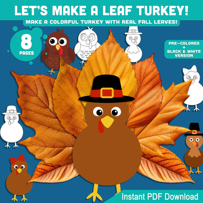 Let’s Make a Leaf Turkey! Printable Fall Leaf Turkey Paper Craft Templates, 4 Designs, 8 Pages, Pre-Colored + B&W, Use real fall leaves