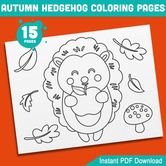 Cute Autumn Hedgehog Coloring Pages, 15 Printable Fall Designs for Kids, Great for Classroom, Homeschool, Early Finishers, or Art Projects, PDF Download