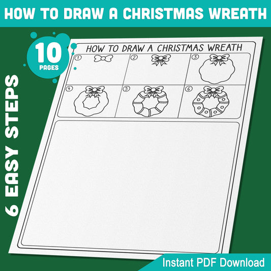 Kids’ Christmas Wreath Drawing and Coloring Activity: 5-Page Step-by-Step Guide with 5 Festive Holiday Coloring Sheets, Perfect for Christmas Art Fun, Instant Download