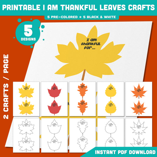 Printable I Am Thankful Leaves Crafts: 5 Fun Designs, Pre-color + Black & White, Color, Cut & Decorate for Thanksgiving, Fall & Autumn Fun