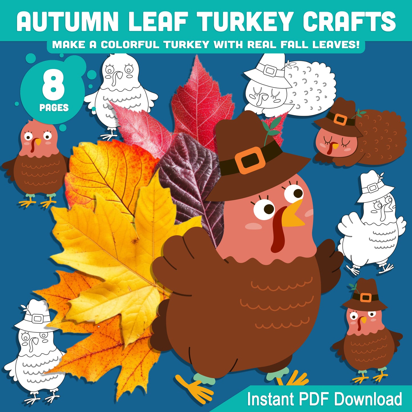 Let’s Make a Colorful Turkey with Real Fall Leaves! Thanksgiving Turkey Craft Kids, Printable Autumn Leaf Turkey Crafts, 4 Designs, 8 Pages, PDF