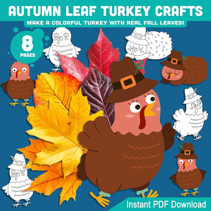 Let’s Make a Colorful Turkey with Real Fall Leaves! Thanksgiving Turkey Craft Kids, Printable Autumn Leaf Turkey Crafts, 4 Designs, 8 Pages, PDF