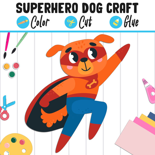 Superhero Dog Craft : Color, Cut, and Glue, a Fun Activity for Pre K to 2nd Grade, PDF Instant Download