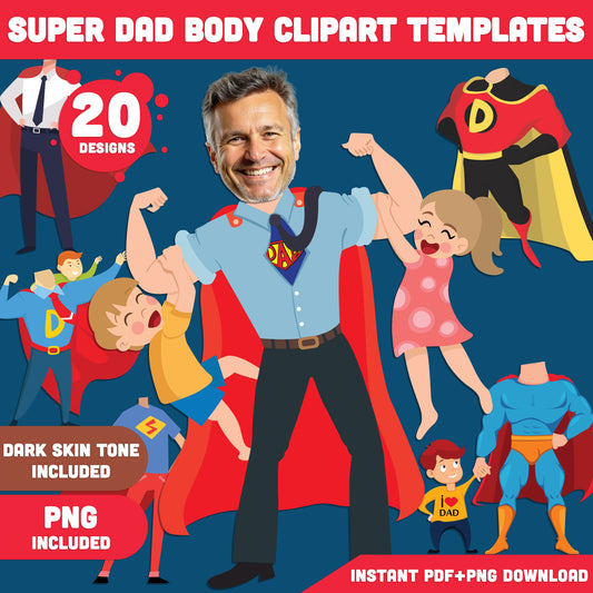 Super Dad Body Template Printables: Creative Clipart Designs, Add Your Dad’s Face, Perfect for Kids’ Crafts & Father’s Day, Light + Dark Skin Tone, PDF + PNG