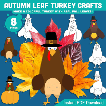 Printable Autumn Leaf Turkey Crafts, Thanksgiving Paper Craft Templates, Let’s Make a Colorful Turkey with Real Fall Leaves! 4 Designs, 8 Pages, PDF