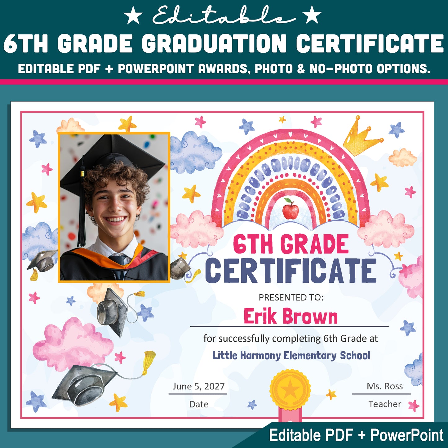 6th Grade Completion Certificate, Sixth Grade Graduation Moving Up Awards, Editable Rainbow Star Theme, Photo and No Photo, PDF and PowerPoint