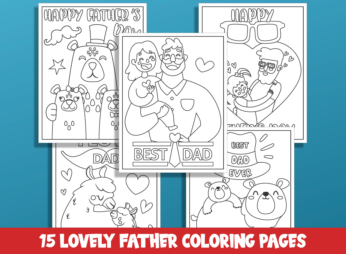 Lovely Father's Day Coloring Pages: 15 Sheets for Kids, Boys, Girls, and Teens - Ideal Gift for Daddy or Grandpa - PDF Instant Download