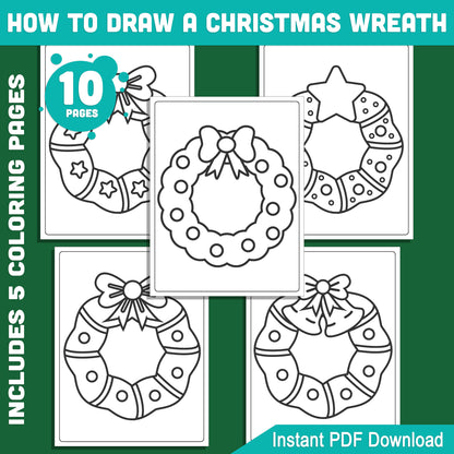 Kids’ Christmas Wreath Drawing and Coloring Activity: 5-Page Step-by-Step Guide with 5 Festive Holiday Coloring Sheets, Perfect for Christmas Art Fun, Instant Download