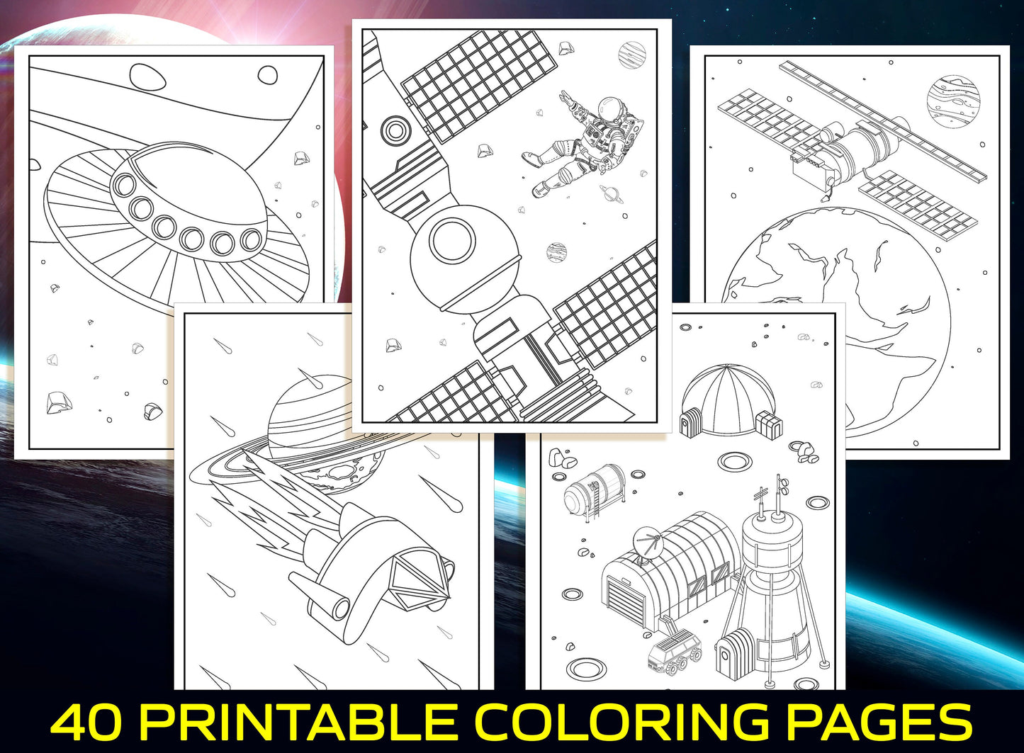 Space Coloring Pages - 40 Printable Space Coloring Pages for Kids, Boys, Girls, Teens. Space Adventures, Galaxy, Astronaut, UFO, Aliens...