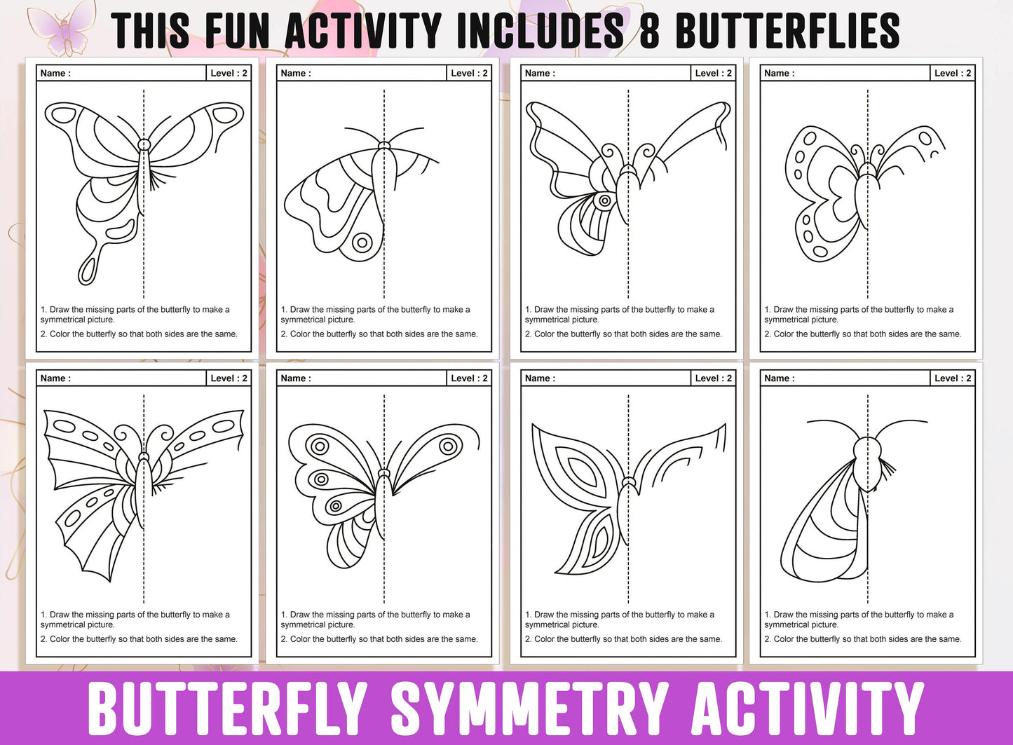 Butterfly Symmetry Worksheet, Butterfly Theme Lines of Symmetry Activity, 24 Pages, Includes 8 Butterflies, Each With 3 Levels of Difficulty