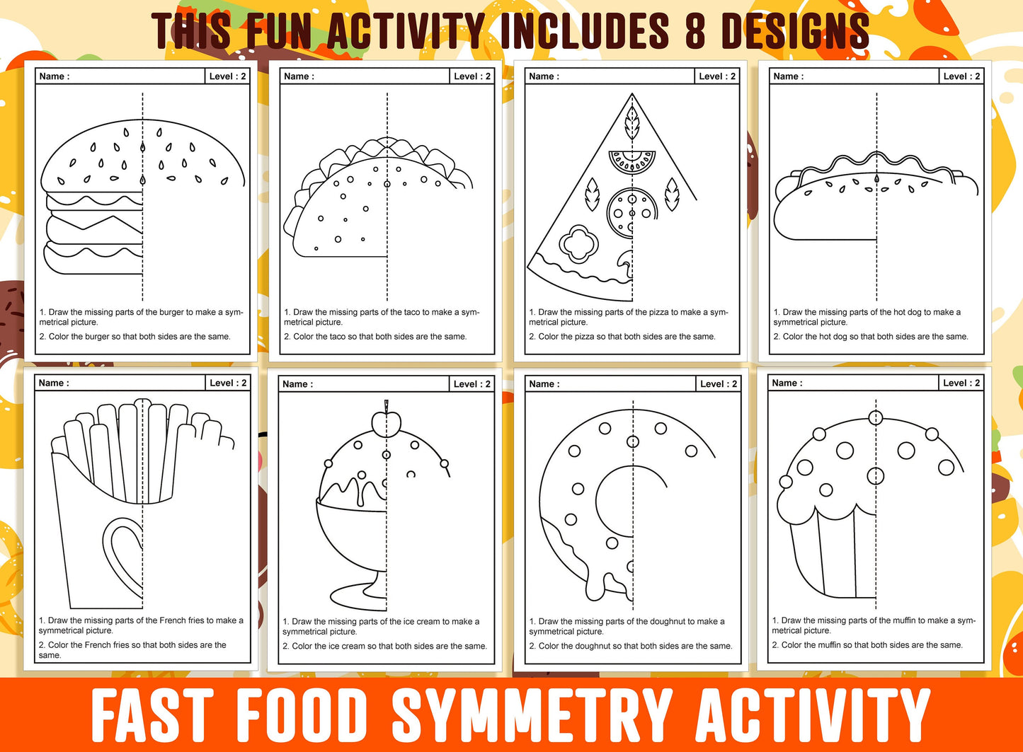 Fast Food Symmetry Worksheet, Fast Food Theme Lines of Symmetry Activity, 24 Pages, Includes 8 Designs, Each With 3 Levels of Difficulty