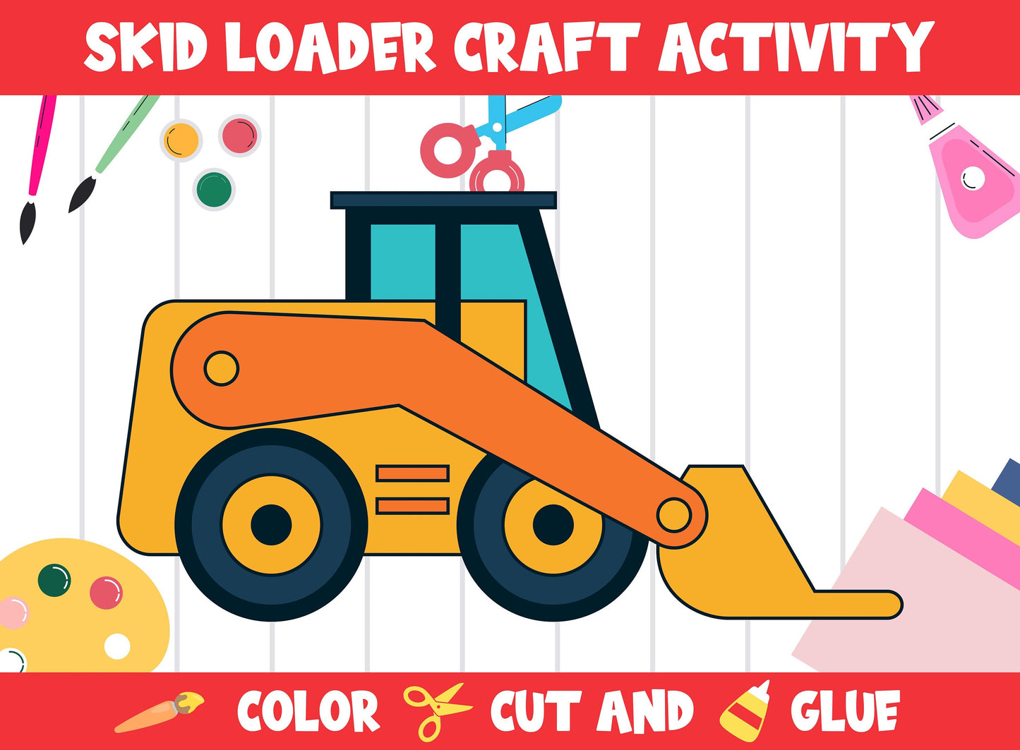Skid Loader Craft Activity - Color, Cut, and Glue for PreK to 2nd Grade, PDF File, Instant Download