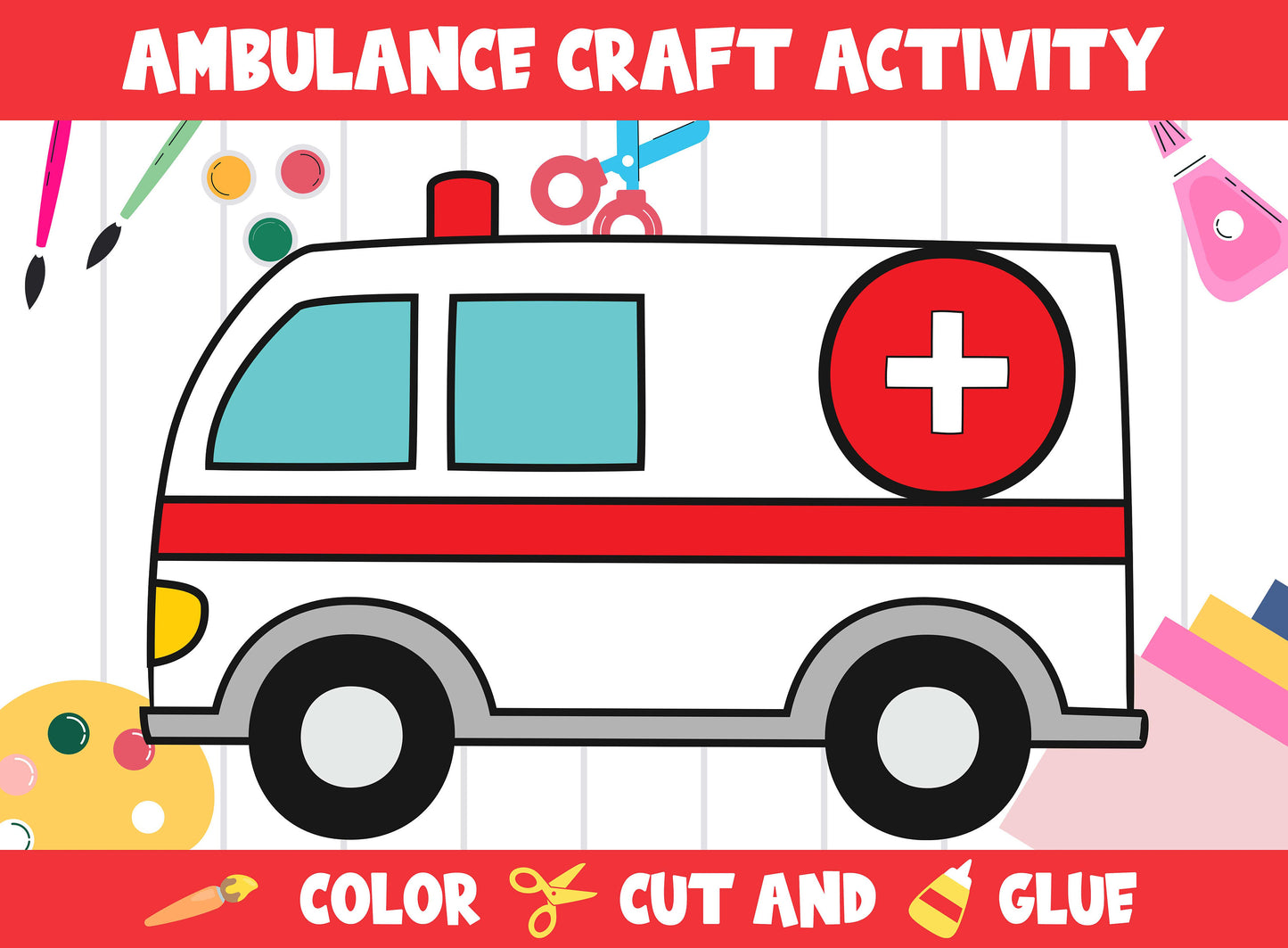 Ambulance Craft Activity - Color, Cut, and Glue for PreK to 2nd Grade, PDF File, Instant Download